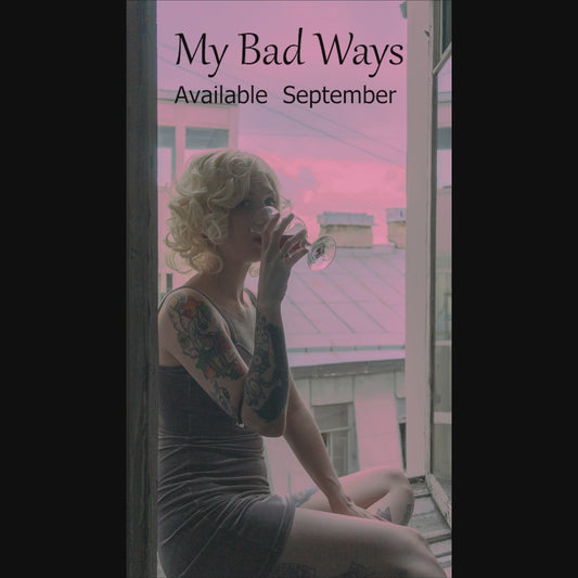 My Bad Ways - New Single Available in September